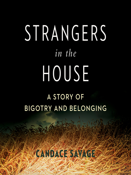 Title details for Strangers in the House by Candace Savage - Available
